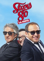 Voir Stars 80, la suite en streaming et VOD