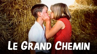 Voir Le Grand Chemin (version restaurée) en streaming et VOD