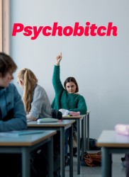 Voir Psychobitch en streaming et VOD