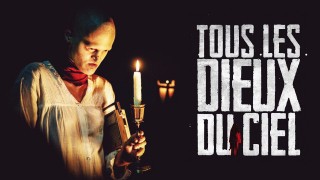 Voir Tous les Dieux du ciel en streaming et VOD