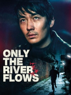 Voir Only the river flows en streaming sur Filmo