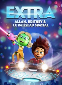 Voir Extra Allan Britney et le Vaisseau spatial en streaming et VOD