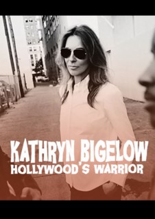 Voir Kathryn Bigelow Hollywood's warrior en streaming sur Filmo