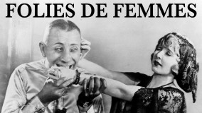 Voir Folies de femmes en streaming et VOD