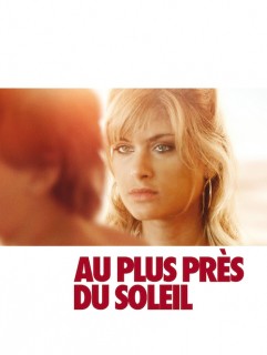 Voir Au plus près du soleil en streaming sur Filmo