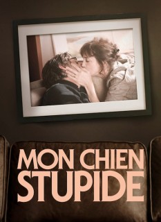 Voir Mon chien Stupide en streaming sur Filmo