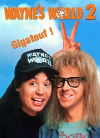 Voir Wayne's World 2 en streaming et VOD