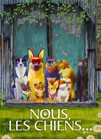 Voir Nous, les chiens en streaming et VOD