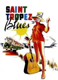 Voir Saint-Tropez Blues en streaming sur Filmo