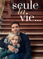 Voir Seule la vie... en streaming et VOD