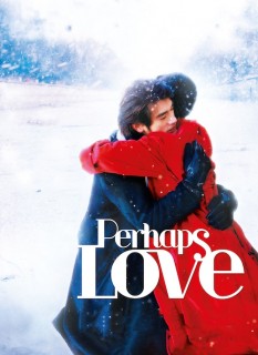 Voir Perhaps Love en streaming sur Filmo