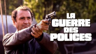 Voir La guerre des polices en streaming et VOD