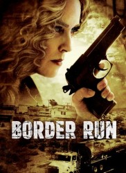 Voir Border Run en streaming et VOD