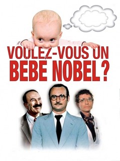 Voir Voulez-vous un bébé Nobel ? en streaming sur Filmo