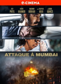 Voir Attaque a mumbai en streaming et VOD