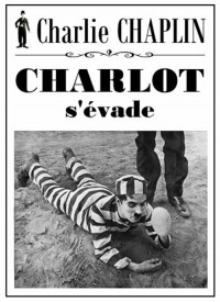 Voir Charlot s'évade en streaming et VOD