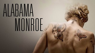 Voir Alabama Monroe en streaming et VOD