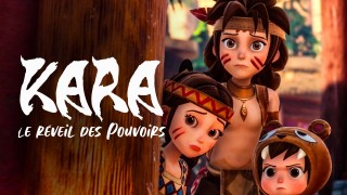 Voir Kara le réveil des pouvoirs en streaming et VOD