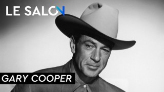 LE SALON : GARY COOPER