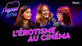 FESSES TIME : LE CINÉ OSÉ