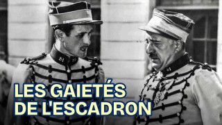 Voir Les gaietés de l'escadron en streaming et VOD