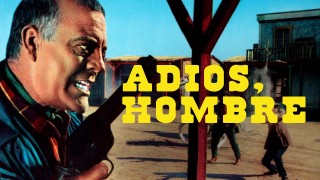 Voir Adios Hombre en streaming et VOD