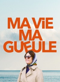 Voir Ma vie ma gueule en streaming et VOD