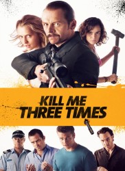 Voir Kill Me Three Times en streaming et VOD