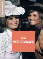 Voir Les pétroleuses en streaming et VOD