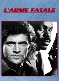 Voir L'Arme Fatale en streaming et VOD