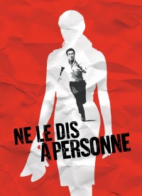 Voir Ne le dis à personne en streaming et VOD