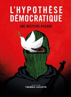 Voir L'Hypothèse démocratique - Une histoire basque en streaming sur Filmo