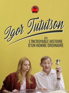 Voir Igor Tututson ou L'incroyable histoire d'un homme ordinaire en streaming sur Filmo