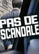 Voir Pas de scandale en streaming et VOD