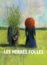 Voir Les herbes folles en streaming et VOD