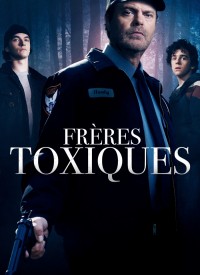 Voir Frères toxiques en streaming et VOD