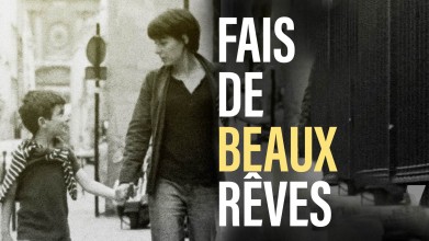 Voir Fais de beaux rêves en streaming et VOD