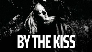 Voir By the Kiss en streaming et VOD