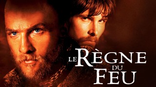 Voir Le Règne du Feu en streaming et VOD