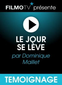 Voir Le jour se lève en streaming et VOD