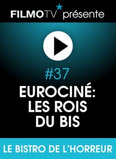 Voir Eurociné : les rois du bis en streaming sur Filmo