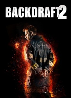 Voir Backdraft 2 en streaming sur Filmo