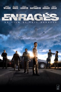 Voir Enragés en streaming sur Filmo