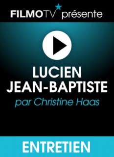 Voir Lucien Jean-Baptiste en streaming sur Filmo