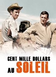 Voir Cent mille dollars au soleil en streaming et VOD