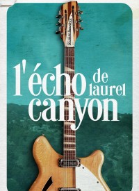 Voir Echo in the Canyon en streaming et VOD