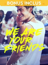 Voir We Are Your Friends en streaming et VOD