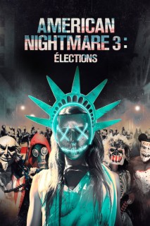 Voir American Nightmare 3 : élections en streaming sur Filmo