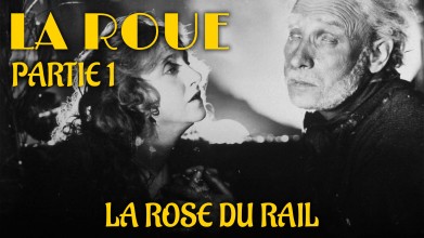 Voir La Roue 1 - La Rose du rail en streaming et VOD