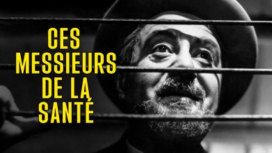 Voir Ces messieurs de la santé en streaming et VOD